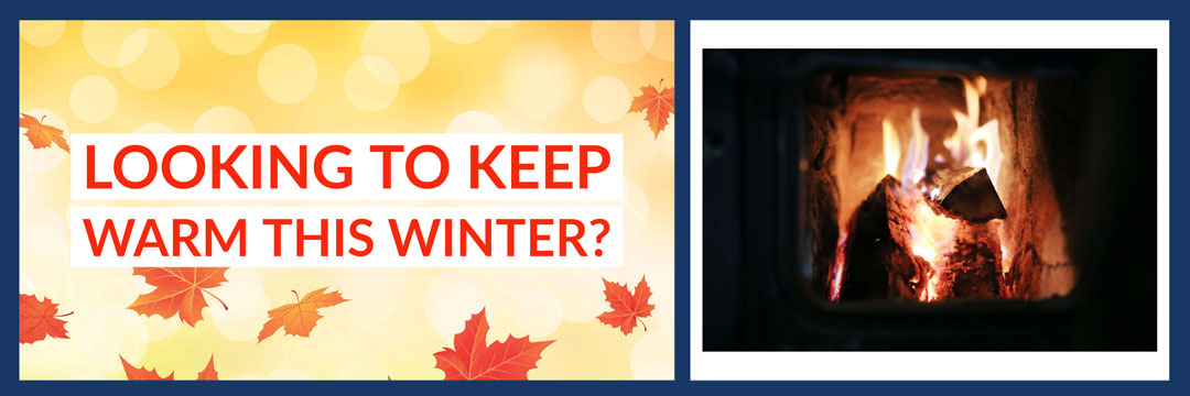 Looking to Keep Warm this Winter?